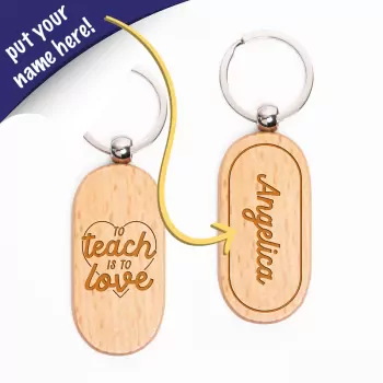 To Teach Is To Love Keychain