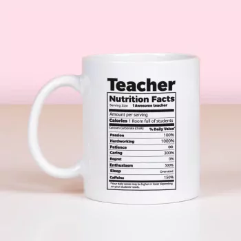 Teacher's Nutrition Facts Mug