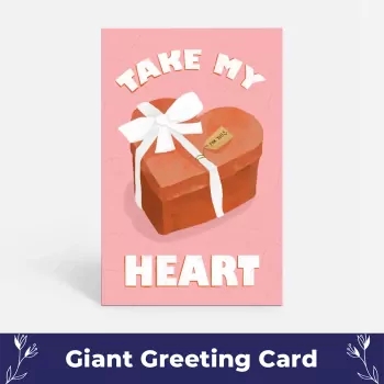 A Take My Heart Giant Card (12.5in. x 8.5in.)