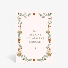 Romantic Greeting Card (The One I'll Always Choose) - Standard