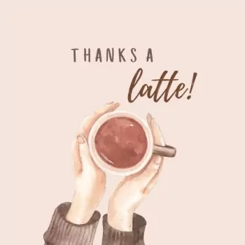 Thanks a "latte" - Card.