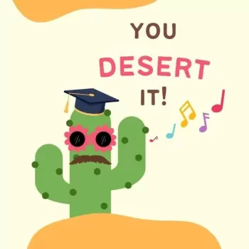 "You Desert It" Graduation - Card.