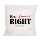 White pillow with "Mrs. always RIGHT" and "Maria Clara" printed in black and red text.