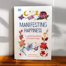 Manifesting Happiness: How to attract all good things - Standard