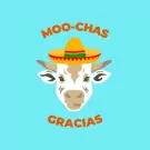 Cartoon cow wearing a sombrero and the words "Moo-chas Gracias" on a light blue background.