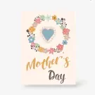 Mother's Day card with a floral heart wreath and "Mother's Day" text.