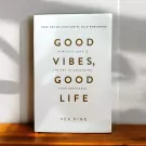 "Good Vibes, Good Life" book cover featuring large text "GOOD VIBES, GOOD LIFE" on a white background.
