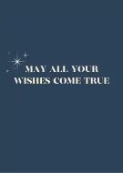 Dark blue card with white text "MAY ALL YOUR WISHES COME TRUE" and star accents.