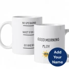 Personalized "Good Morning Ploy" mug with sun graphic and "Add Your Name" overlay.