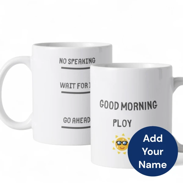 Personalized "Good Morning Ploy" mug with sun graphic and "Add Your Name" overlay.