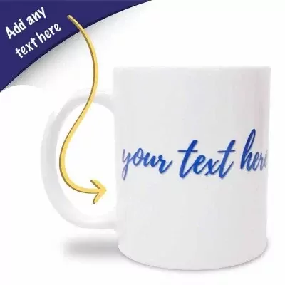 White mug with blue script text "your text here" and a blue banner with "Add any text here".