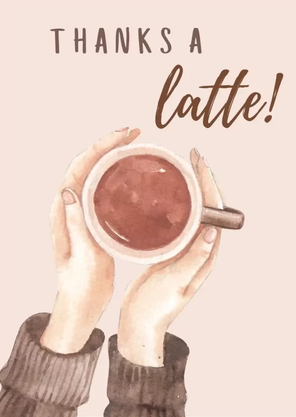Watercolor hands holding a mug of coffee with "Thanks a latte!" text above.