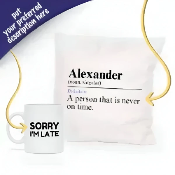 Personalized pillow with "Alexander" definition and "Sorry I'm Late" mug gift set.
