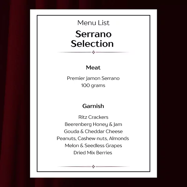 Menu for "Serrano Selection" featuring Jamon Serrano meat and various garnishes.